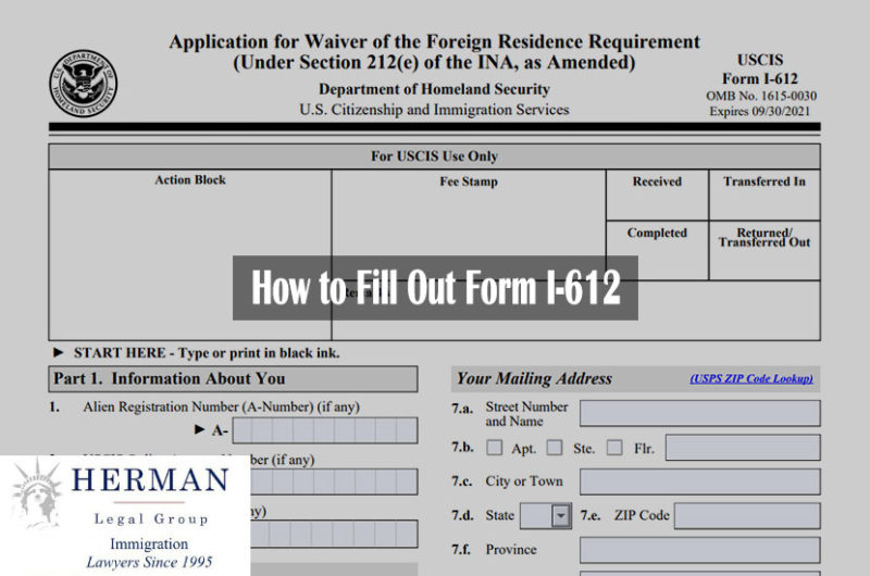 The J1 Waiver How to Fill Out Form I612? Herman Legal Group