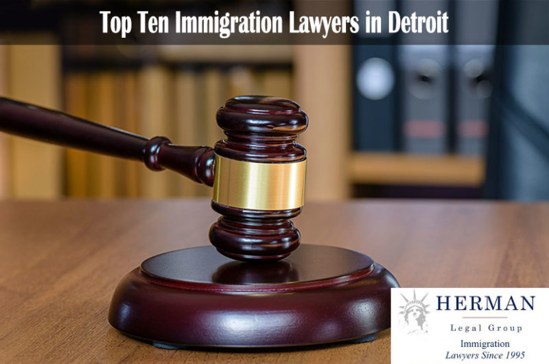 Top Ten Immigration Lawyers in Detroit Herman Legal Group