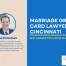 Marriage Green Card Lawyer in Cincinnati