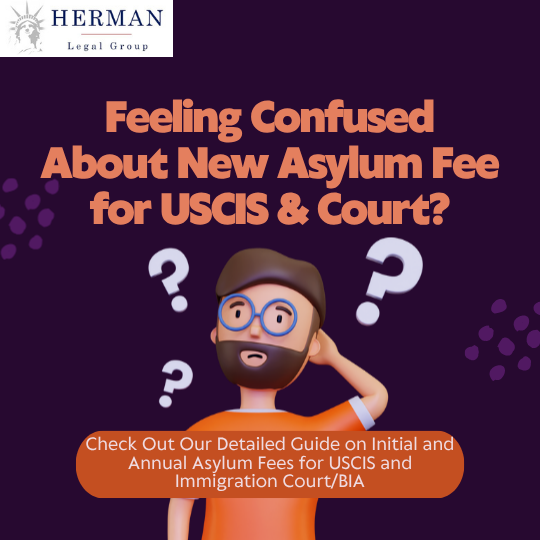 new asylum fee uscis immigration court chaos confusion