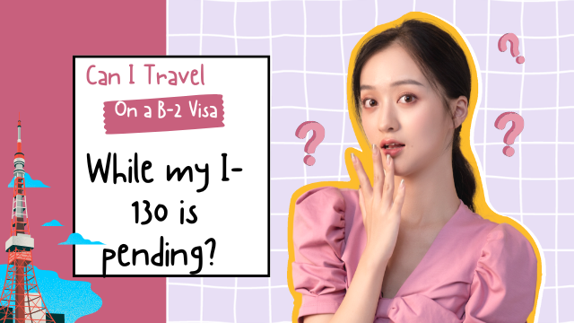 can i travel to u.s. on a b-2 tourist visa while my I-130 petition is pending? by richard t. herman attorney
