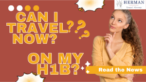 can I travel internationally now on my h1b?