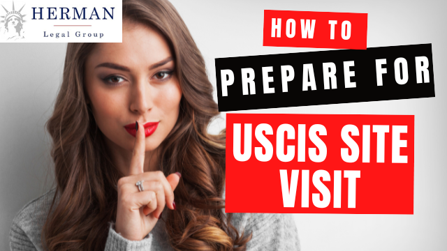how to prepare for uscis site visit: h1b, opt, l-1, eb5