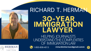 helping journalists and reporters understand immigration law. richard t. herman commentator for media. october 2025