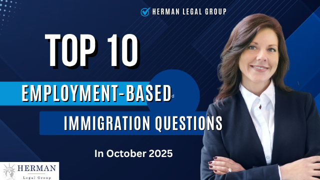 top 10 employment based immigration questions in fall 2025