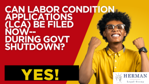 can lca be filed now?  can labor condition applications be filed now during government shutdown.  answer:  yes. by richard t. herman.  h1b transfers are back on