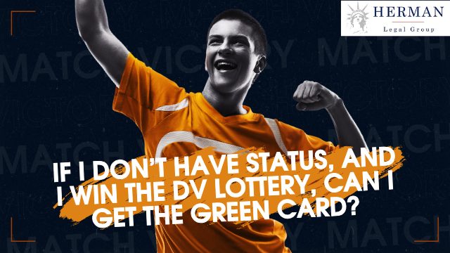 out of status and won the green card DV lottery. can I adjust status in the U.s. and get the green card? by expert richard t. herman