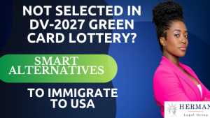 not selected in dv-2027 diversity green card lottery?  here are smart alternatives to immigrate.  by dv lottery richard t. herman.  guide november 2025