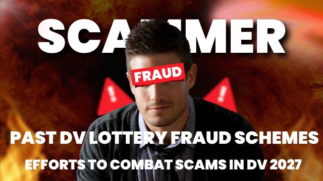 past dv lottery fraud schemes. trump effort to combat green card lottery scams in DV 2027. by veteran immigration lawyer richard t. herman
