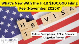 what's new with H1B $100,000 filing fee in november 2025? rules, exemptions, rfes, denials, litigation tracker. Guide published on November 11, 2025 by h1b lawyer richard t. herman