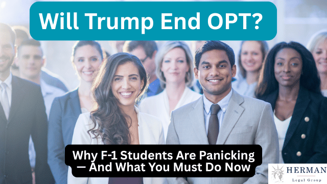 Will-trump-end-OPT-Why-F-1-students-are-panicking-and-what-you-must-do-now.-by-richard-t.-herman.